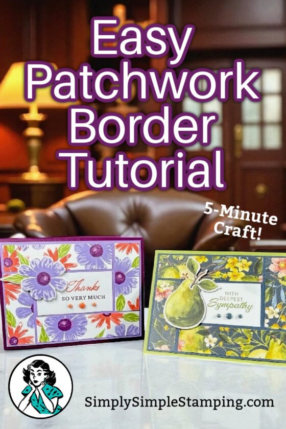 Save this Patchwork Border card to your Pinterest Paper Craft and Simple Cardmaking Boards you'll have a 5-minute project at your fingertips all the time.